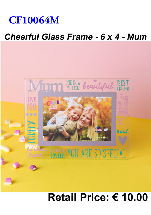 CF10064M Mum Cheerful Glass Frame 6x4