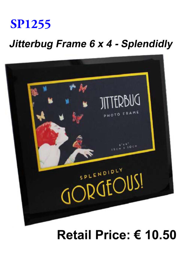 Splendidly Gorgeous - Jitterbug 6x4 Frame